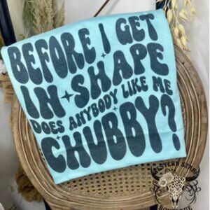 Does Anybody Like Me Chubby (Sublimation T-Shirt)